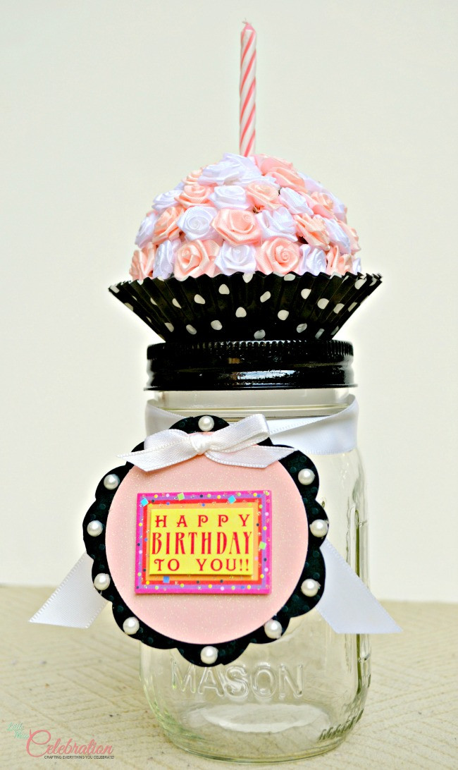 Mason Jar Birthday Gift Ideas
 DIY Birthday “Cupcake” Mason Jar Little Miss Celebration