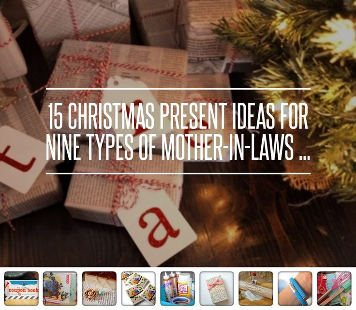 Best ideas about Mother In Law Christmas Gift Ideas
. Save or Pin 15 Christmas Present Ideas for Nine Types of Mother in Now.