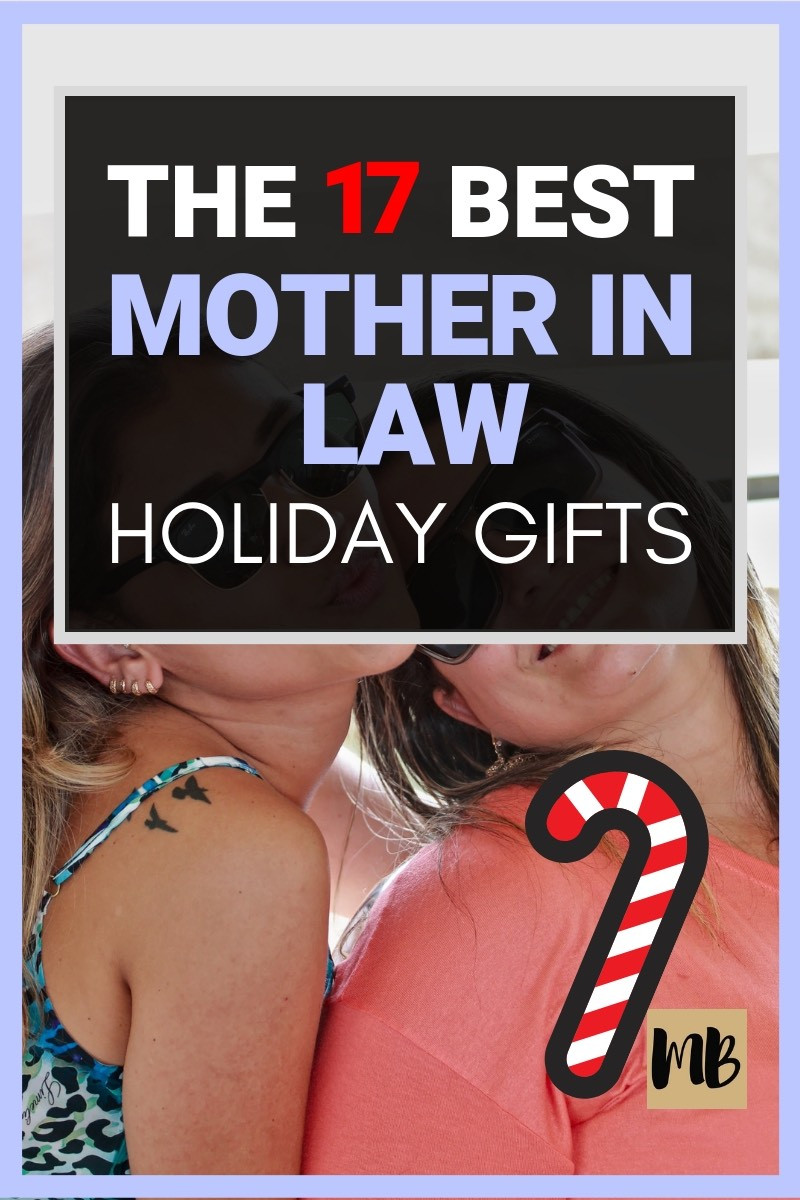 Mother Inlaw Gift Ideas
 13 Best Christmas Gifts for Your Mother In Law