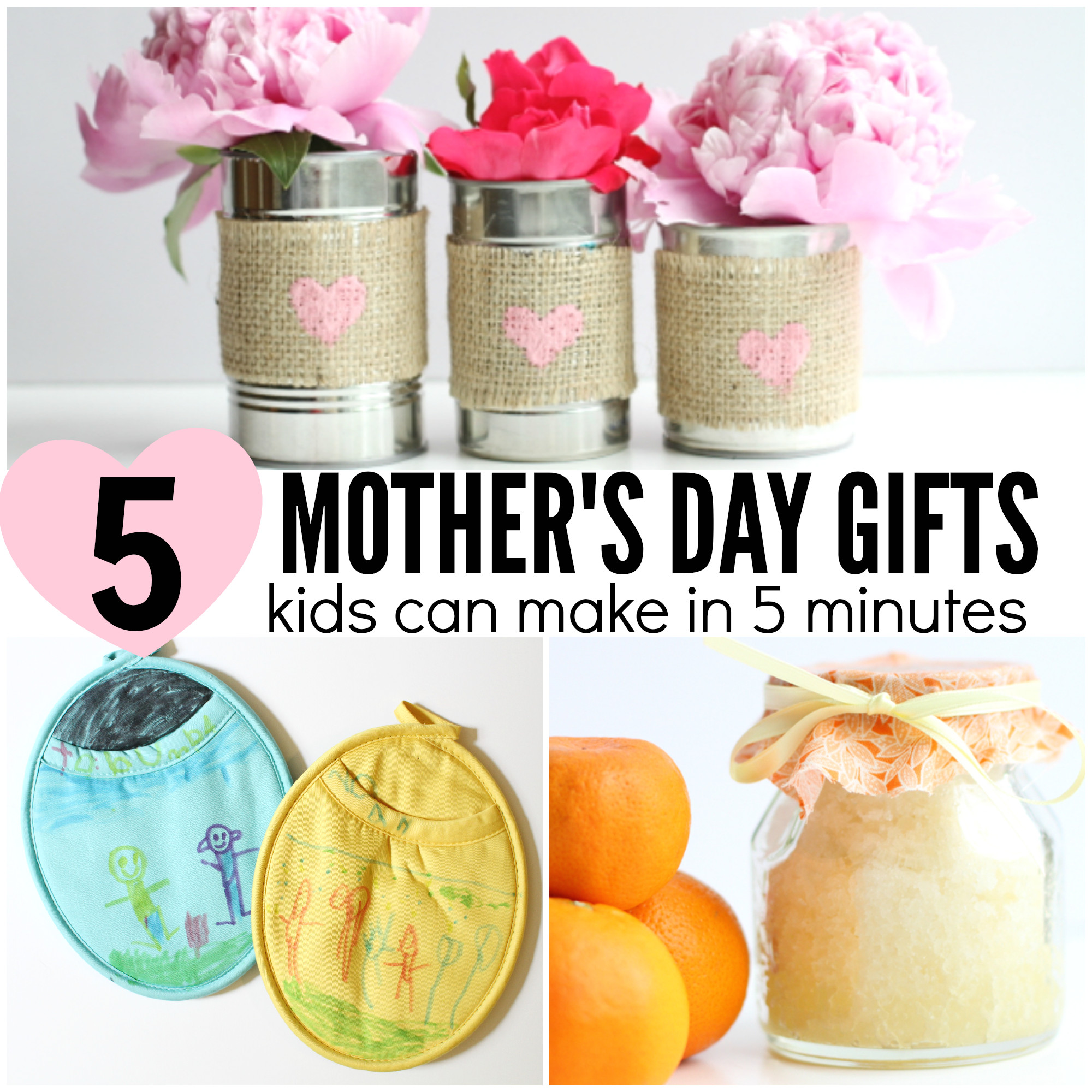 Mothers Day Gift Ideas To Make
 5 Mother s Day Gifts Kids Can Make in 5 Minutes or less