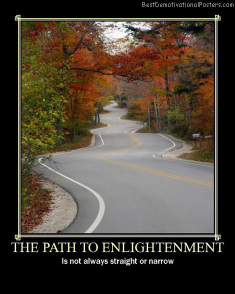 Best ideas about Path To Enlightenment
. Save or Pin Path Inspirational Quotes Posters QuotesGram Now.