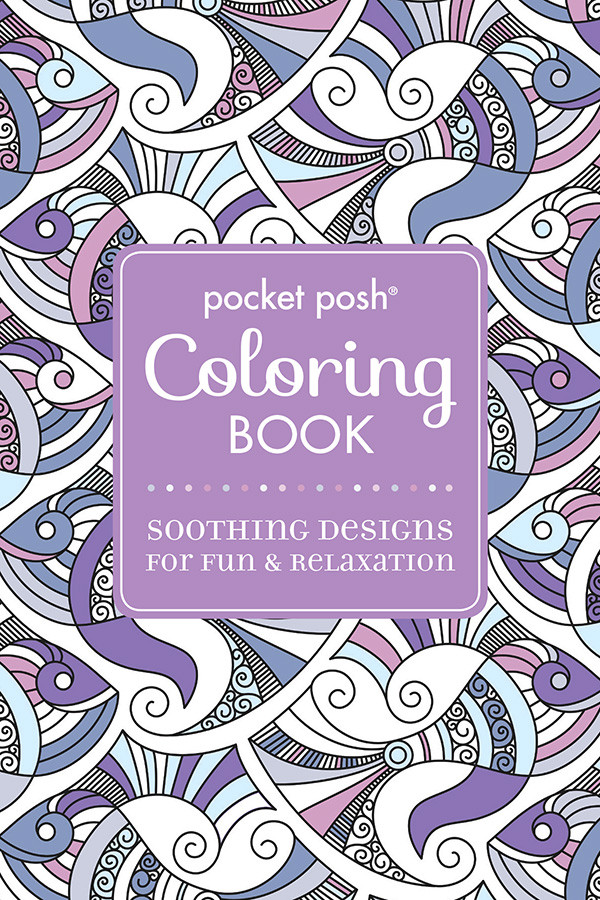 Posh Coloring Book
 Soothing Designs for Fun & Relaxation Adult Coloring Book