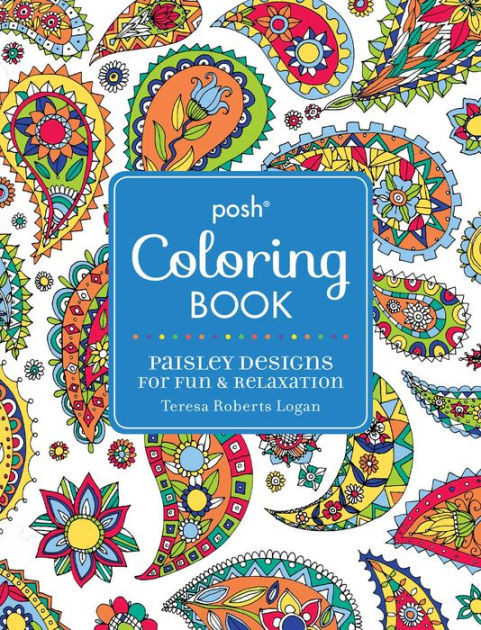 Posh Coloring Book
 Posh Adult Coloring Book Paisley Designs for Fun