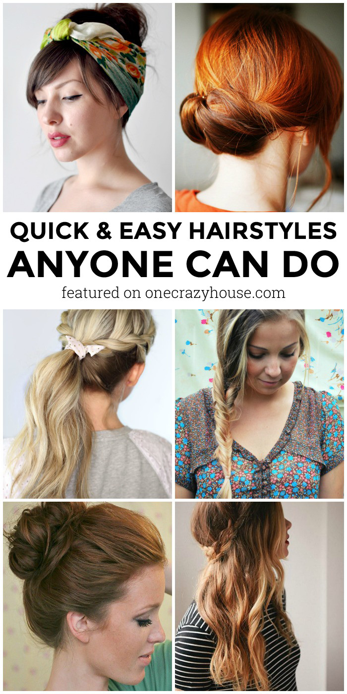 Quick Easy Hairstyles
 10 Quick Hairstyles Anyone Can Do Even You