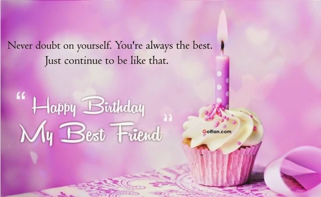 Quote For Best Friend Birthday
 75 Beautiful Birthday Wishes For Best Friend