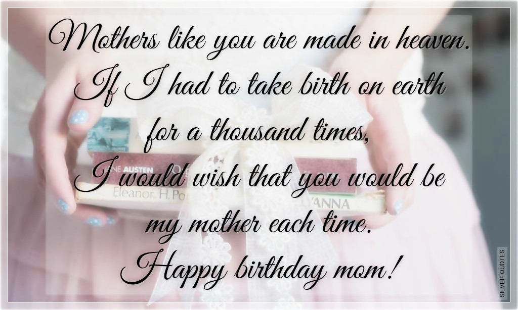 Quote For Mothers Birthday
 Happy Birthday Mom Quotes QuotesGram