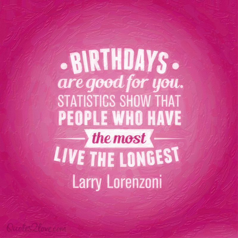 Quotes About Birthday
 d Birthday Quotes QuotesGram