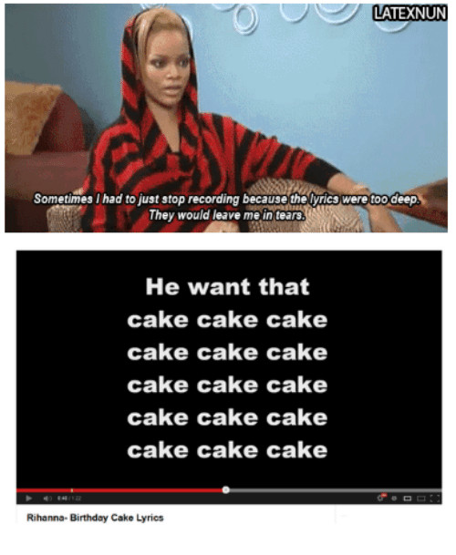 Rihanna Birthday Cake Lyrics
 25 Best Memes About Rihanna Birthday Cake