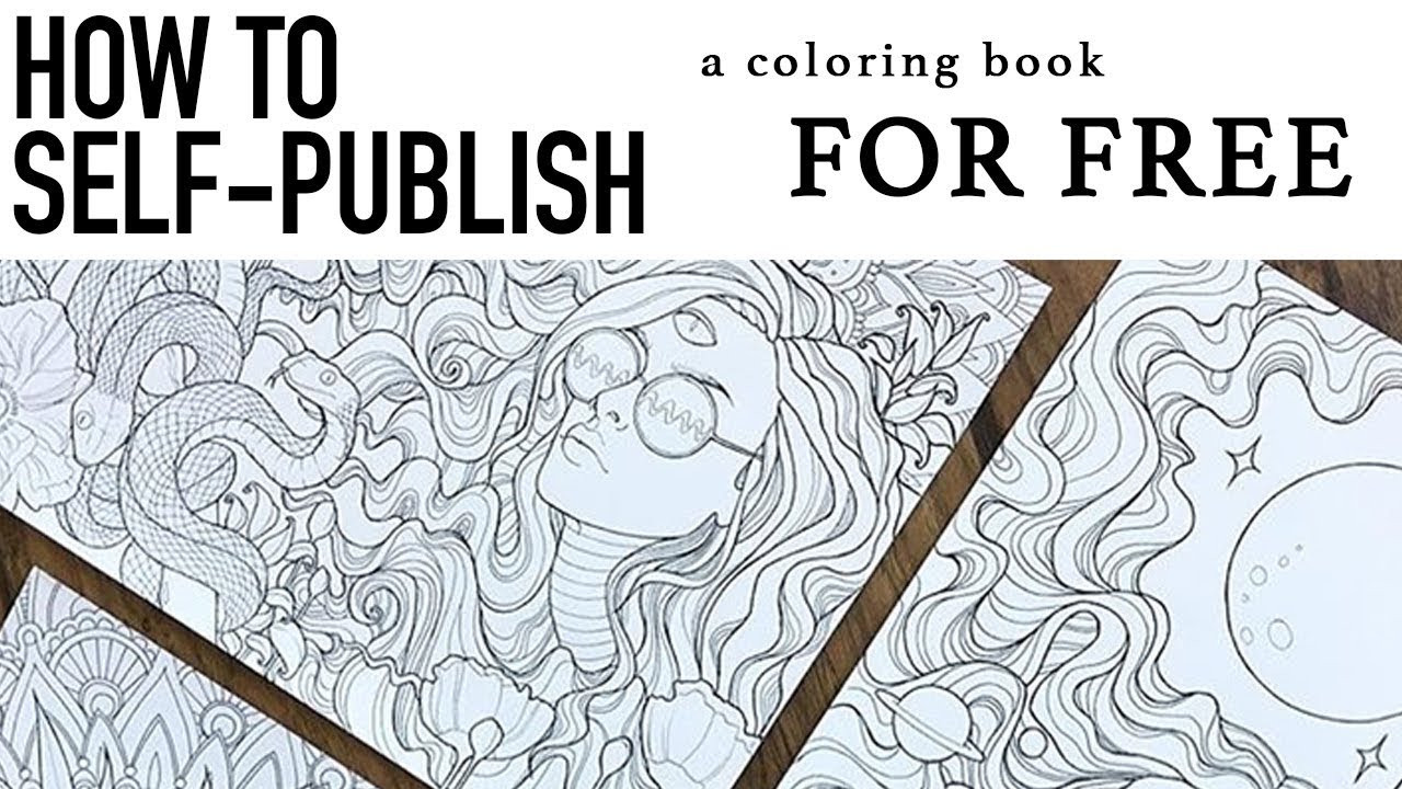 Self Publish Coloring Book
 How to self publish for FREE Createspace Coloring