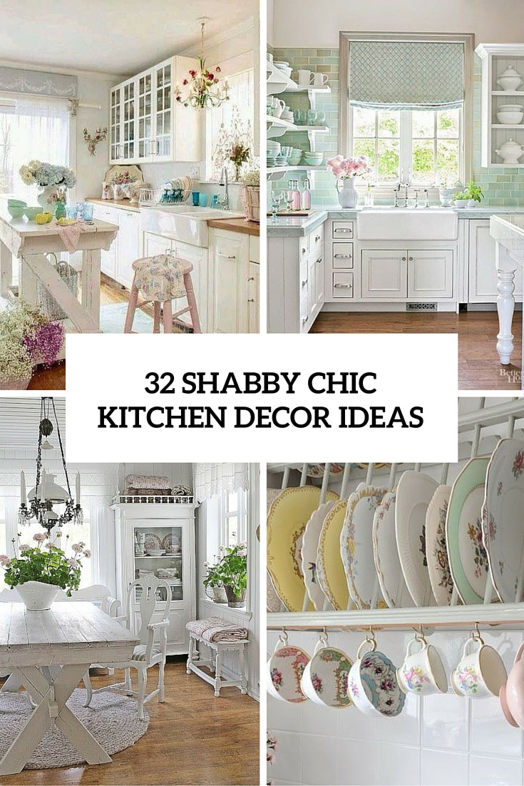 Best ideas about Shabby Chic Decor Ideas
. Save or Pin 32 Sweet Shabby Chic Kitchen Decor Ideas To Try Shelterness Now.