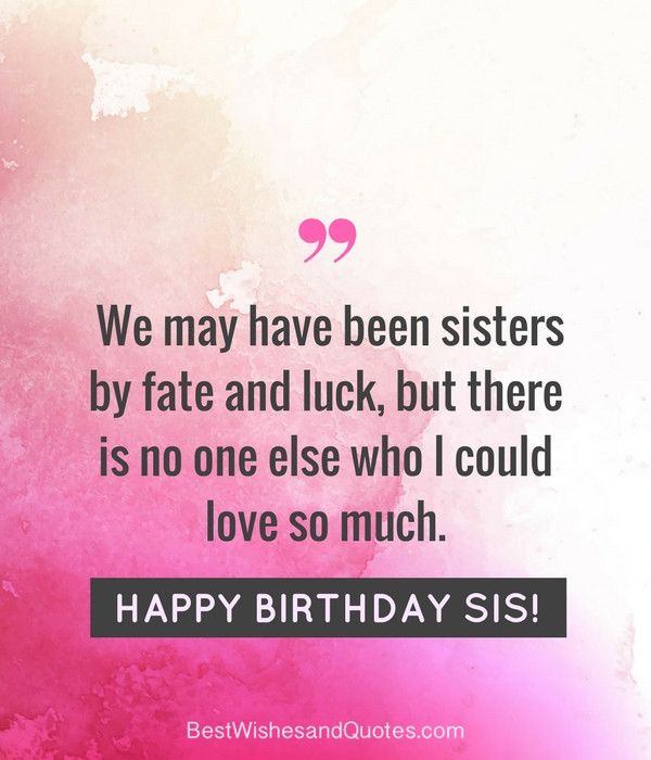 Best ideas about Sisters Happy Birthday Quotes
. Save or Pin 35 Special and Emotional ways to say Happy Birthday Sister Now.