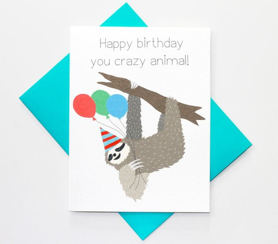 Sloth Birthday Card
 Funny Birthday Card Crazy Sloth You Crazy Animal by