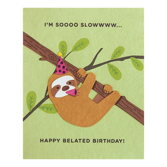 Sloth Birthday Card
 Sloth Belated Birthday Card Fair Trade Winds