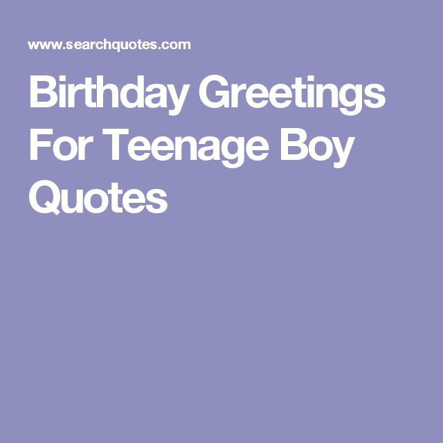 Teen Birthday Quote
 15 best Birthday Messages images on Pinterest