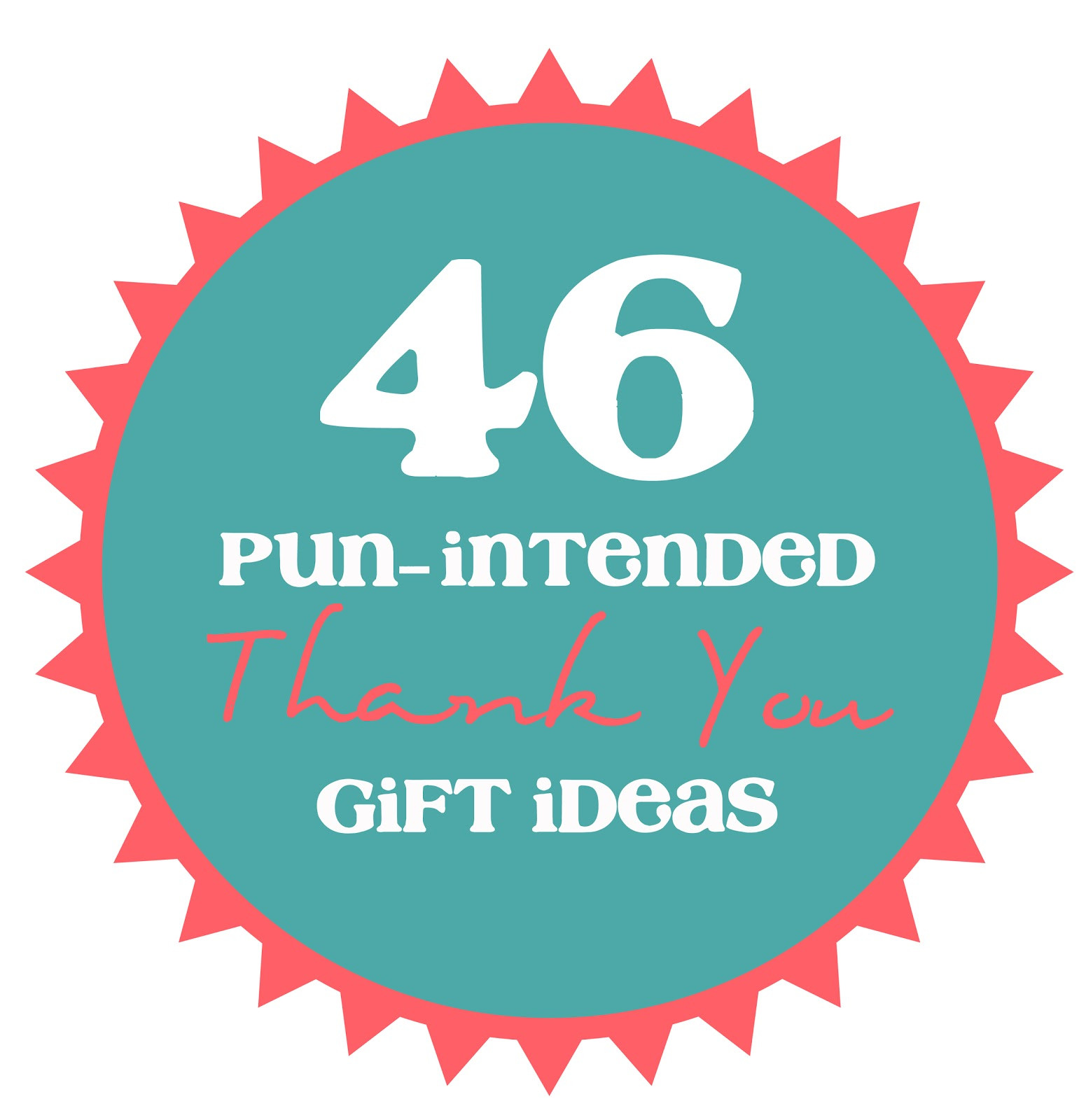 Thank You Gift Ideas
 46 Pun Intended Thank You Gift Ideas thecraftpatchblog