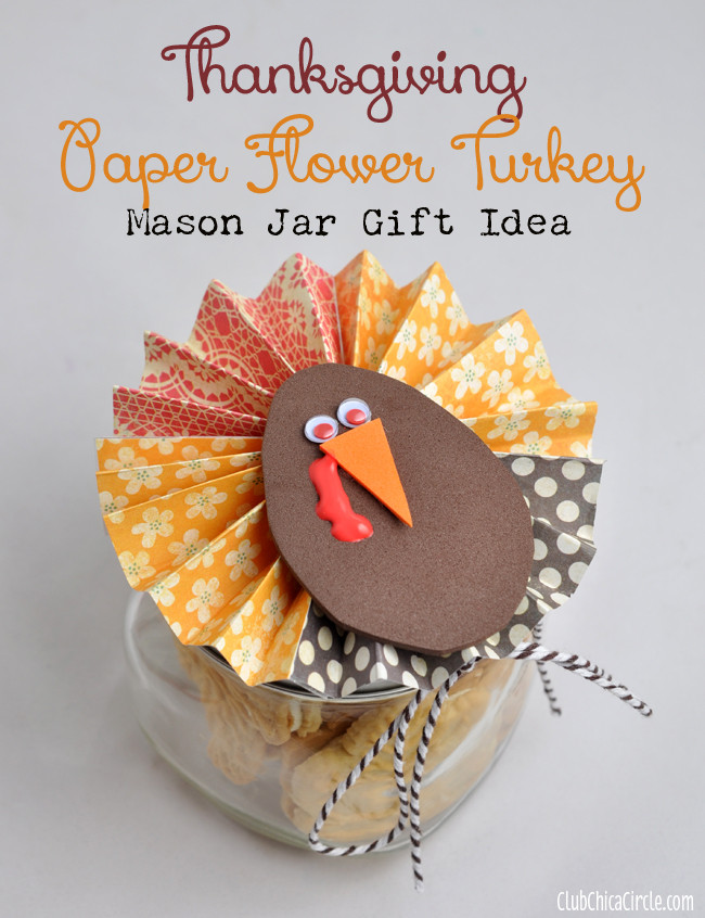 Thanksgiving Gift Ideas
 Thanksgiving Paper Flower Mason Jar Gift Idea