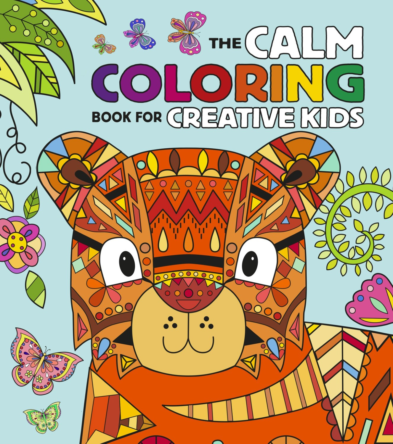 The Calm Coloring Book
 The Calm Coloring Book for Creative Kids