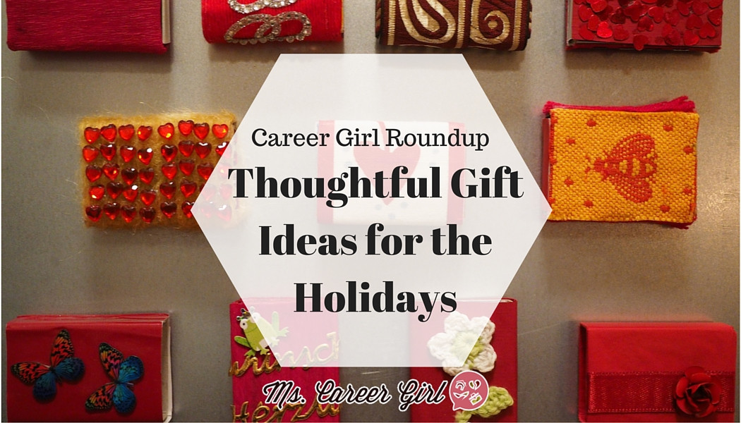 Best ideas about Thoughtful Gift Ideas For Girlfriend
. Save or Pin Career Girl Roundup Thoughtful Gift Ideas for the Now.