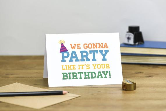 We Gonna Party Like It's Your Birthday
 We gonna party like its your birthday colourful typography