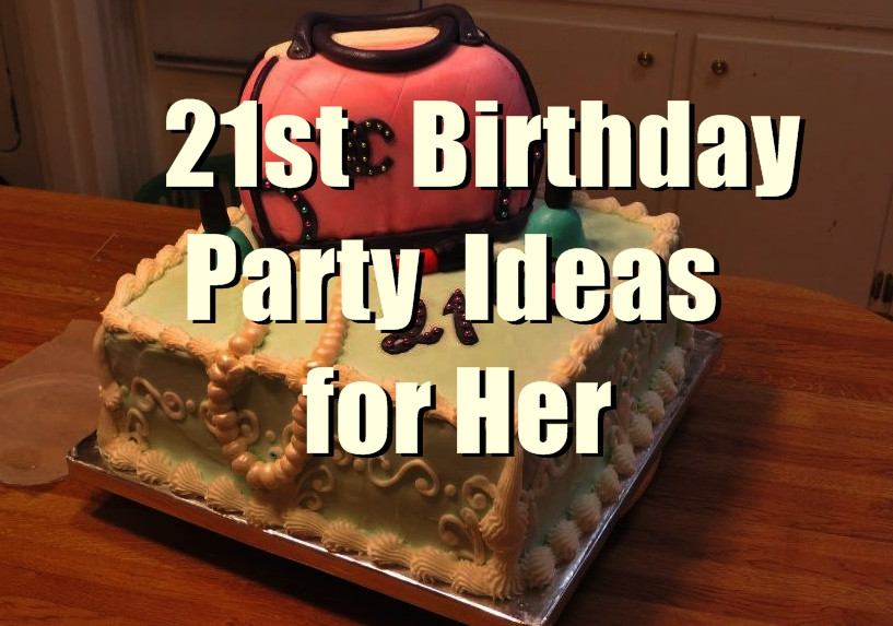 Best ideas about 21 Birthday Gifts For Her
. Save or Pin 21st Birthday Party Ideas for Her You should keep in Mind Now.