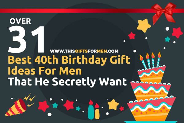 Best ideas about 40Th Birthday Gift Ideas For Men
. Save or Pin 16 Best 40th Birthday Gift Ideas For Men That He Secretly Want Now.