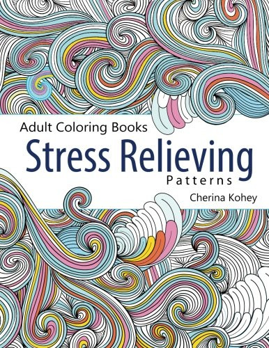 Best ideas about Adult Coloring Books Stress Relieving Patterns
. Save or Pin Adult Coloring Book Stress Relieving Patterns Now.