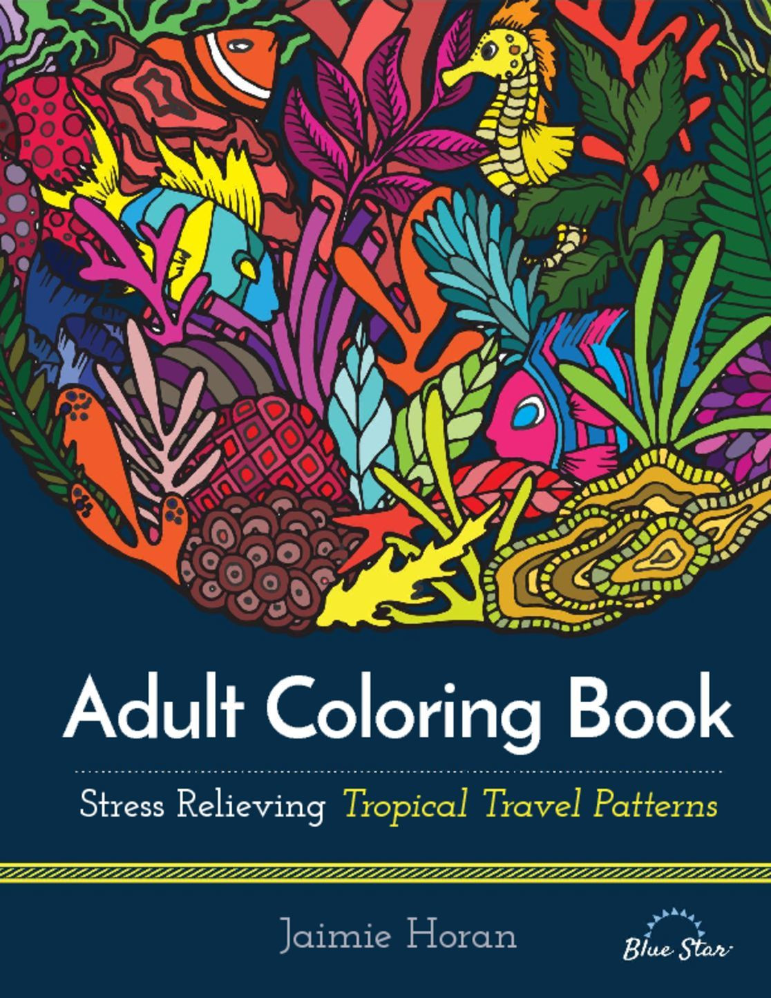 Best ideas about Adult Coloring Books Stress Relieving Patterns
. Save or Pin Adult Coloring Book Stress Relieving Tropical Travel Now.