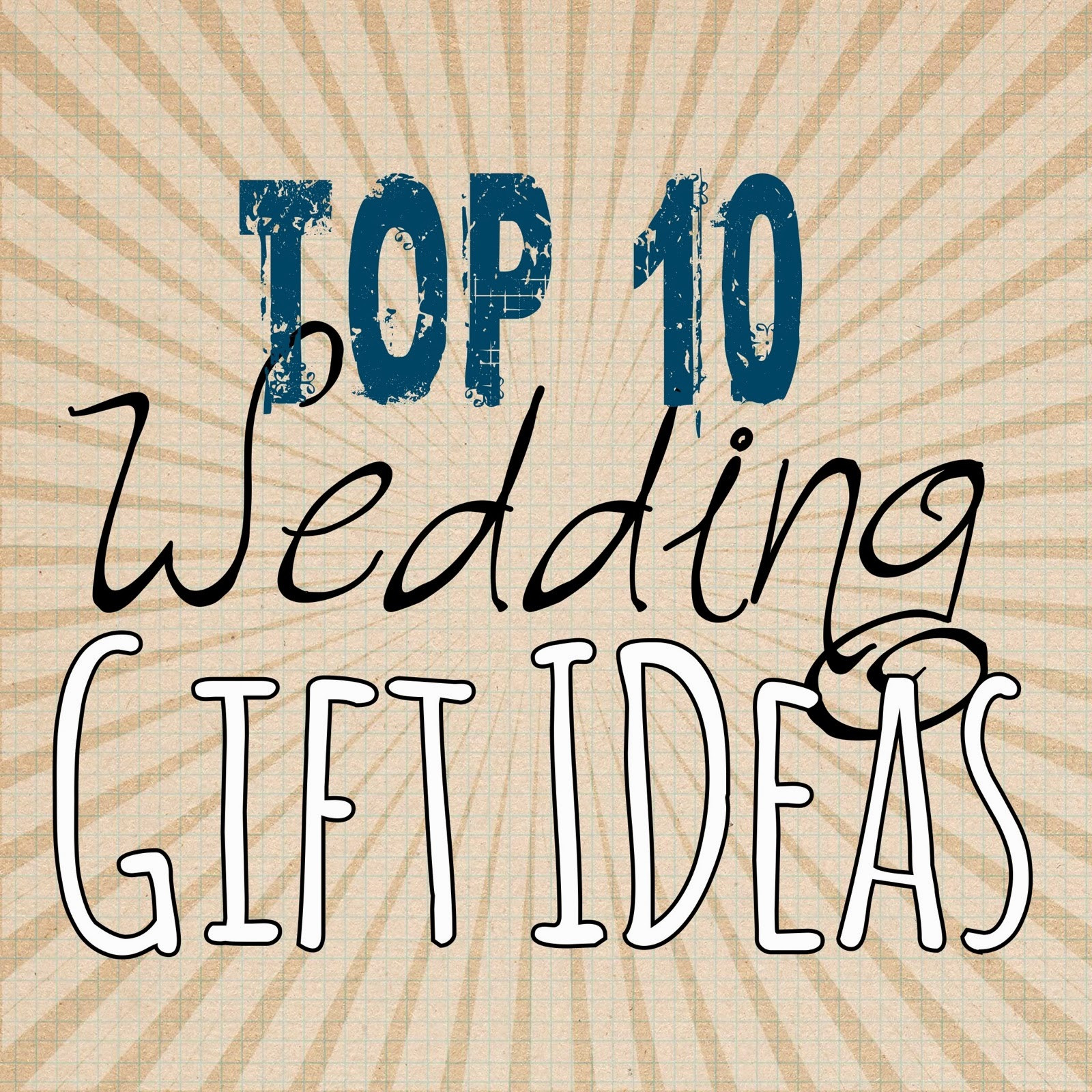 Best ideas about Best Wedding Gift Ideas
. Save or Pin Top 10 Wedding Gift Ideas Lou Lou Girls Now.