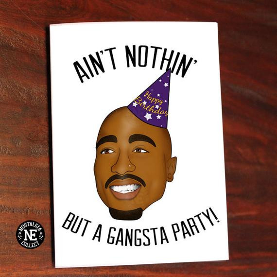 Best ideas about Birthday Rap Quotes
. Save or Pin Funny Hip Hop Birthday Card Gangsta Party Ain t Now.