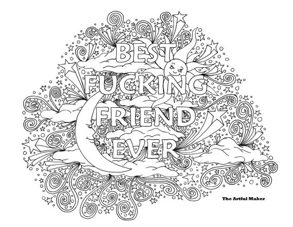 Best ideas about Coloring Pages For Teens Of The Different Meaning Of Colors
. Save or Pin BFF Best Fucking Friend Ever Adult Coloring Page by The Now.