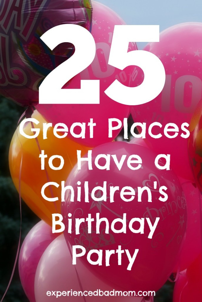 Best ideas about Cool Places To Have A Birthday Party
. Save or Pin 25 Great Places to Have a Children s Birthday Party Now.