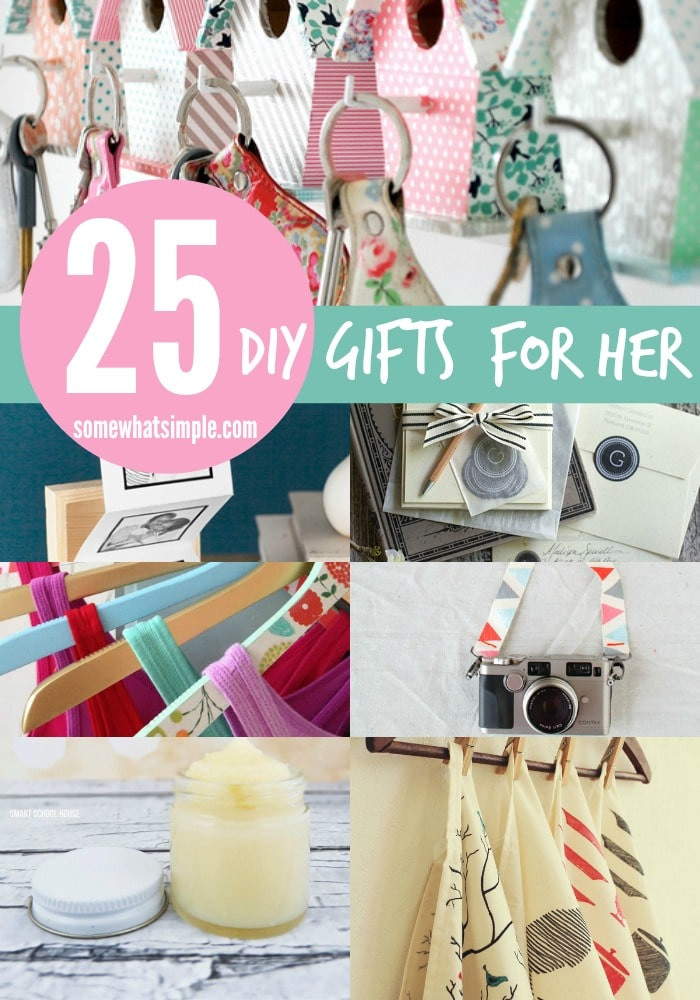 Best ideas about DIY Gifts For Her
. Save or Pin 25 DIY Gifts for Her Somewhat Simple Now.