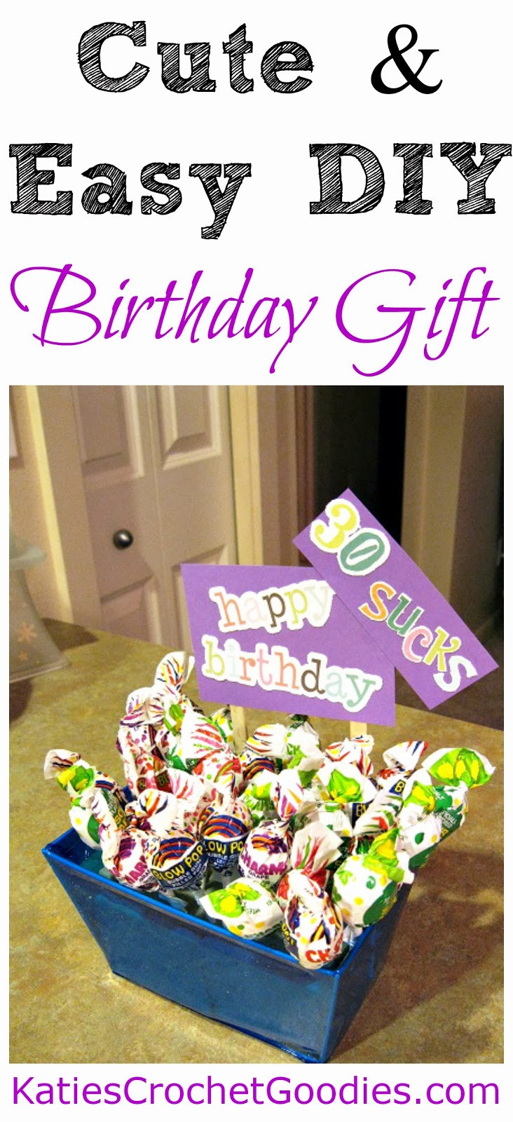 Best ideas about Easy Diy Birthday Gifts
. Save or Pin Funny Sucker Birthday Gift Idea Katie s Crochet Goo s Now.