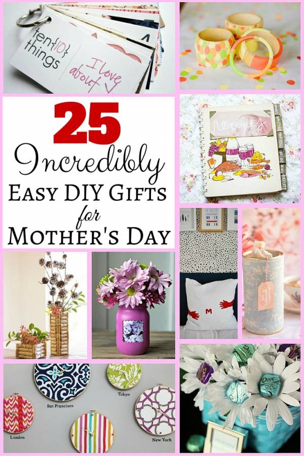 Best ideas about Easy DIY Father'S Day Gifts
. Save or Pin 25 Incredibly Easy DIY Gifts for Mother s Day The Bud Now.