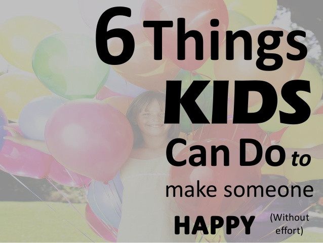 Best ideas about Easy Things For Kids To Make
. Save or Pin 6 easy things kids can do to make someone happy Now.