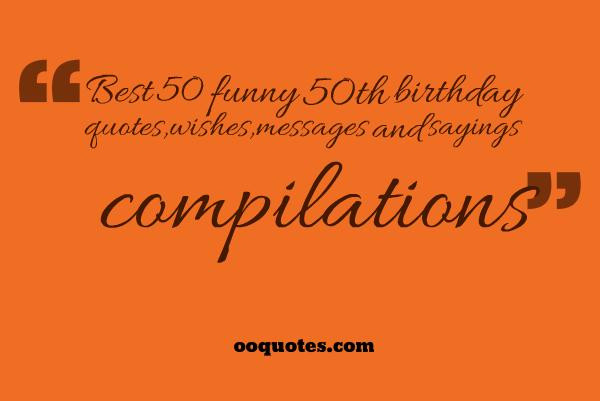 Best ideas about Funny 50th Birthday Sayings
. Save or Pin Funny 50 Birthday Quotes QuotesGram Now.