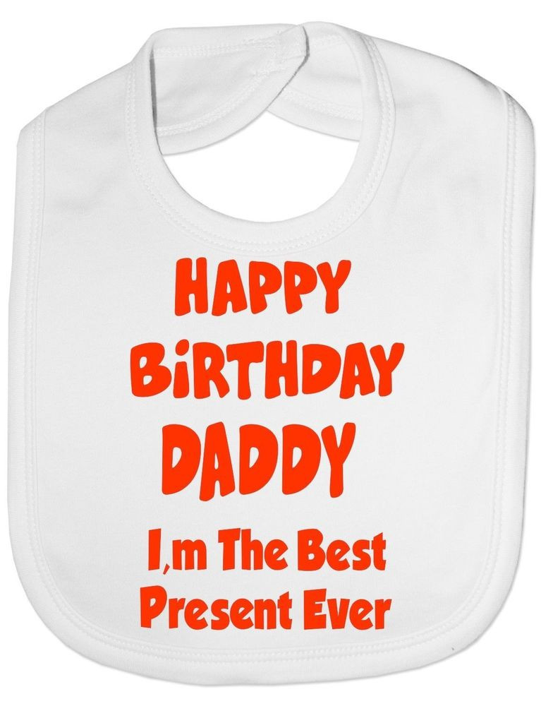 Best ideas about Happy Birthday Daddy Gifts
. Save or Pin Happy Birthday Daddy Best Present Ever Baby Feeding Bib Now.