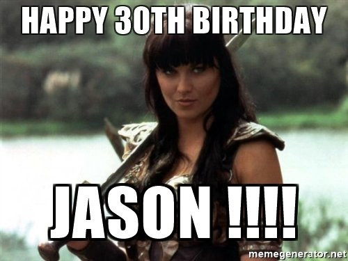 Best ideas about Happy Birthday Jason Funny
. Save or Pin 20 Awesome 30th Birthday Memes Now.