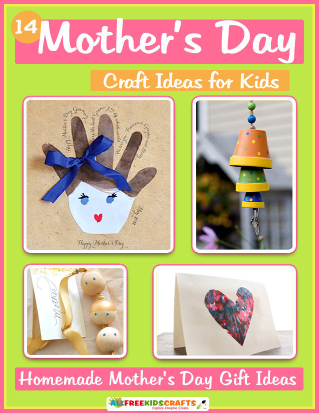 Best ideas about Mothers Day Gift Ideas From Kids
. Save or Pin 14 Mother s Day Craft Ideas for Kids Homemade Mother s Now.