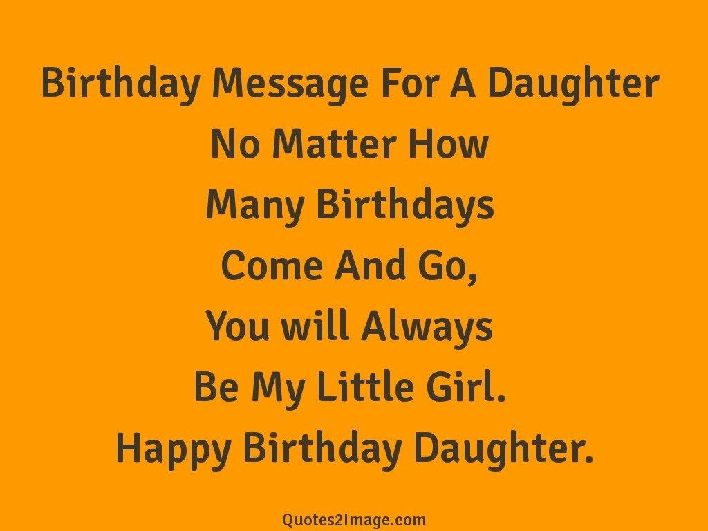 Best ideas about Quote About Daughters Birthday
. Save or Pin Birthday Message For A Daughter Birthday Quotes 2 Image Now.