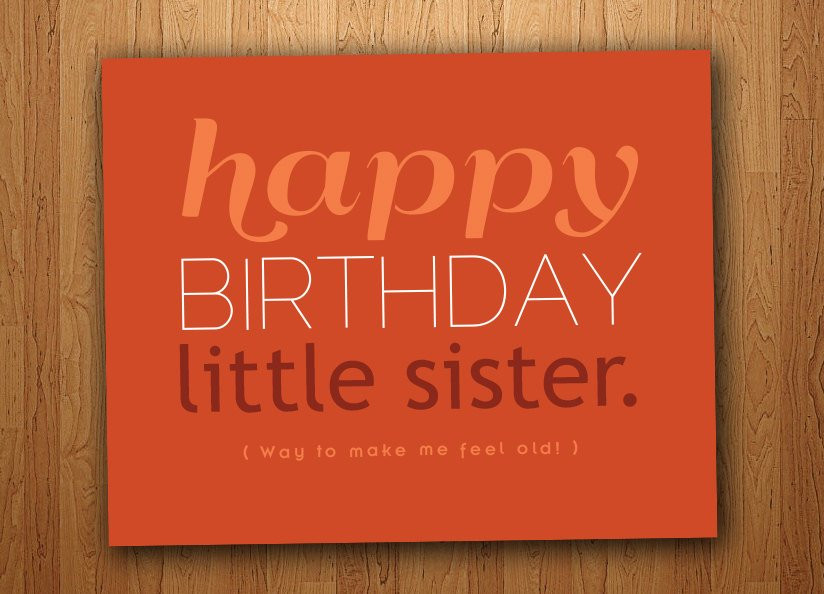 Best ideas about Sisters Birthday Funny
. Save or Pin Little Sister Birthday Quotes Funny QuotesGram Now.