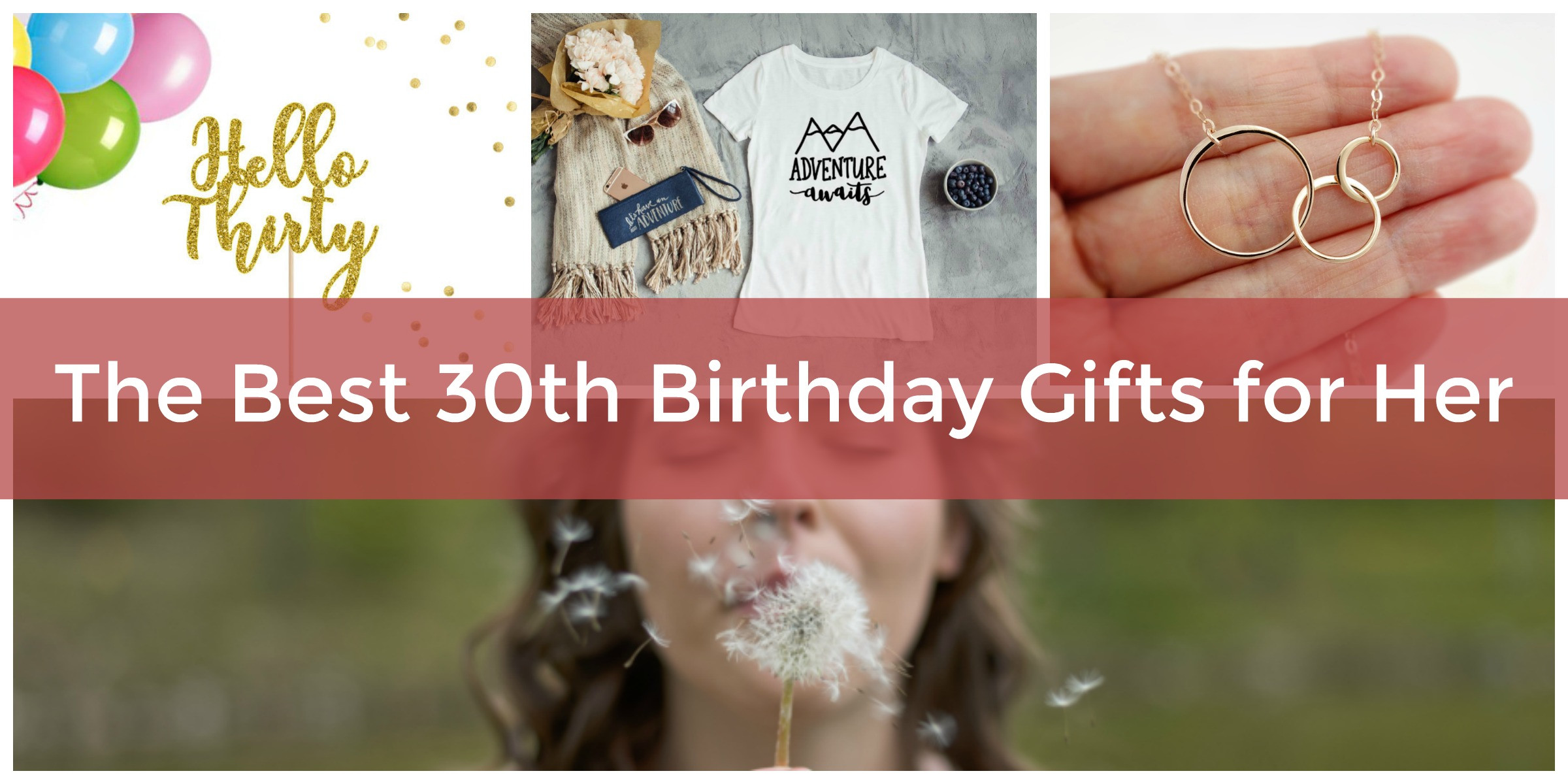 Best ideas about Top 10 Birthday Gifts For Her
. Save or Pin The Best 30th Birthday Gifts for Her Adventures Still to Now.