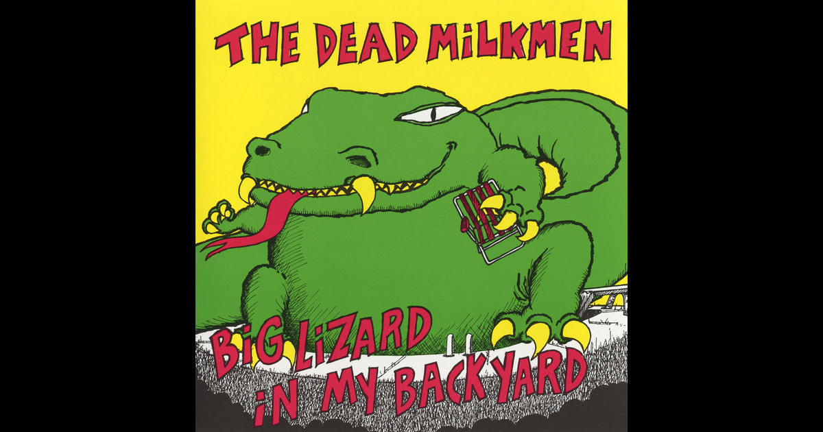 Best ideas about Big Lizard In My Backyard
. Save or Pin Big Lizard In My Back Yard de The Dead Milkmen na Apple Music Now.