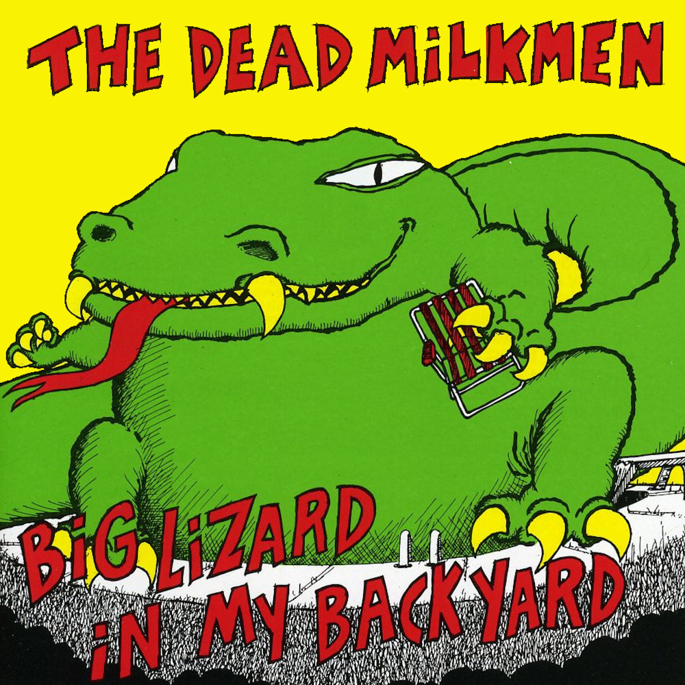 Best ideas about Big Lizard In My Backyard
. Save or Pin The Dead Milkmen Music fanart Now.