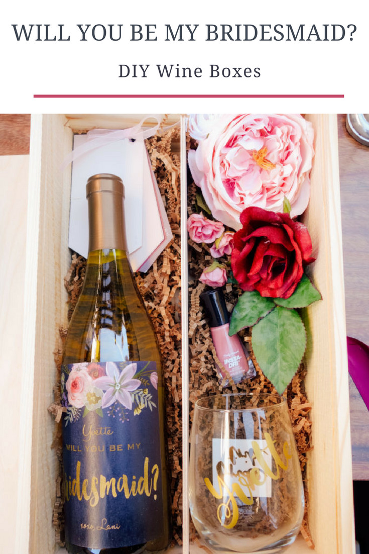 Best ideas about DIY Bridesmaid Gifts
. Save or Pin Will you be my bridesmaid EASY DIY Wine Boxes Now.