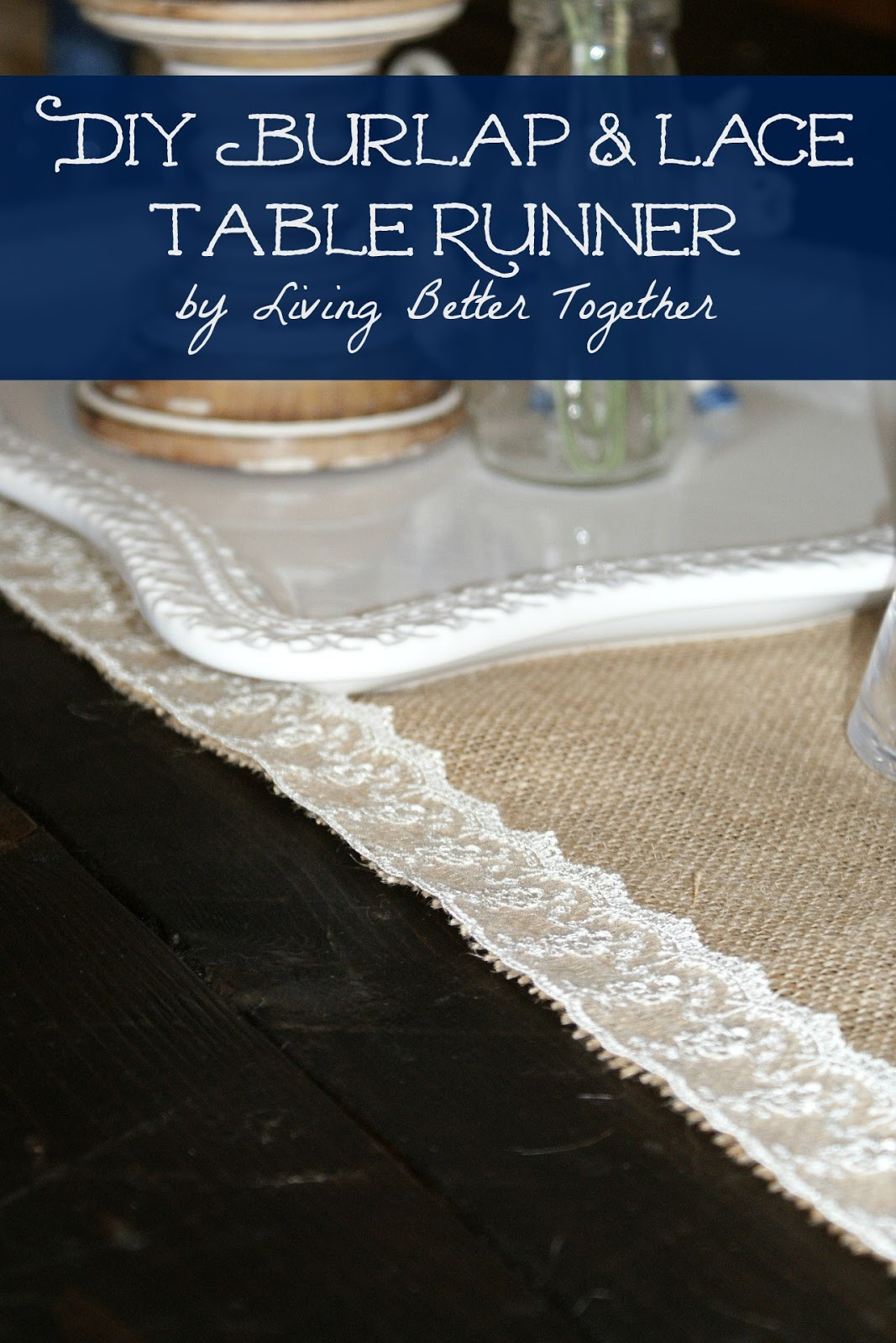 Best ideas about DIY Burlap Table Runners
. Save or Pin DIY Burlap & Lace Table Runner Living Better To her Now.