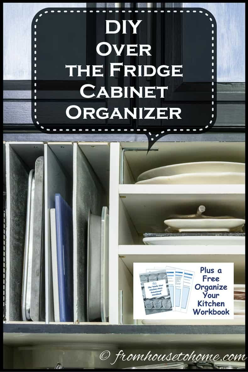 Best ideas about DIY Cabinet Organizer
. Save or Pin DIY Over The Refrigerator Cabinet Organizer Now.