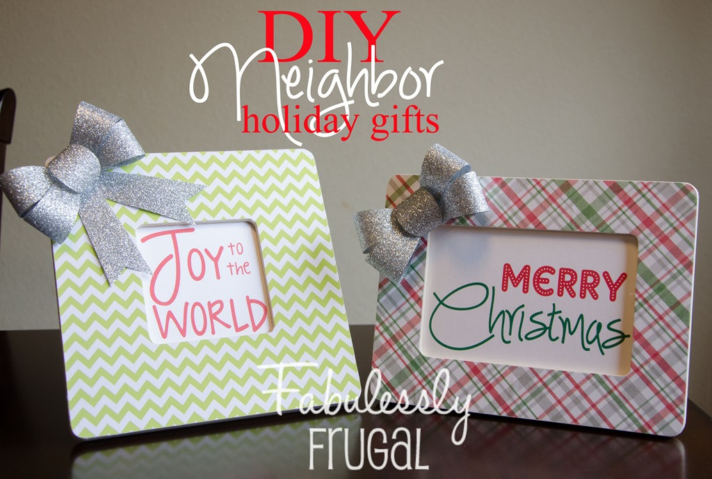 Best ideas about DIY Friendship Gifts
. Save or Pin DIY Neighbor and Friend Gift Holiday Frame Fabulessly Now.