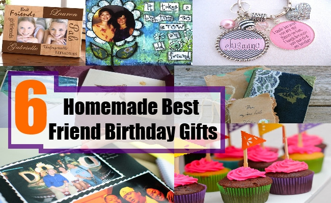 Best ideas about DIY Gifts For Bestfriends Birthday
. Save or Pin 6 Homemade Best Friend Birthday Gifts Now.