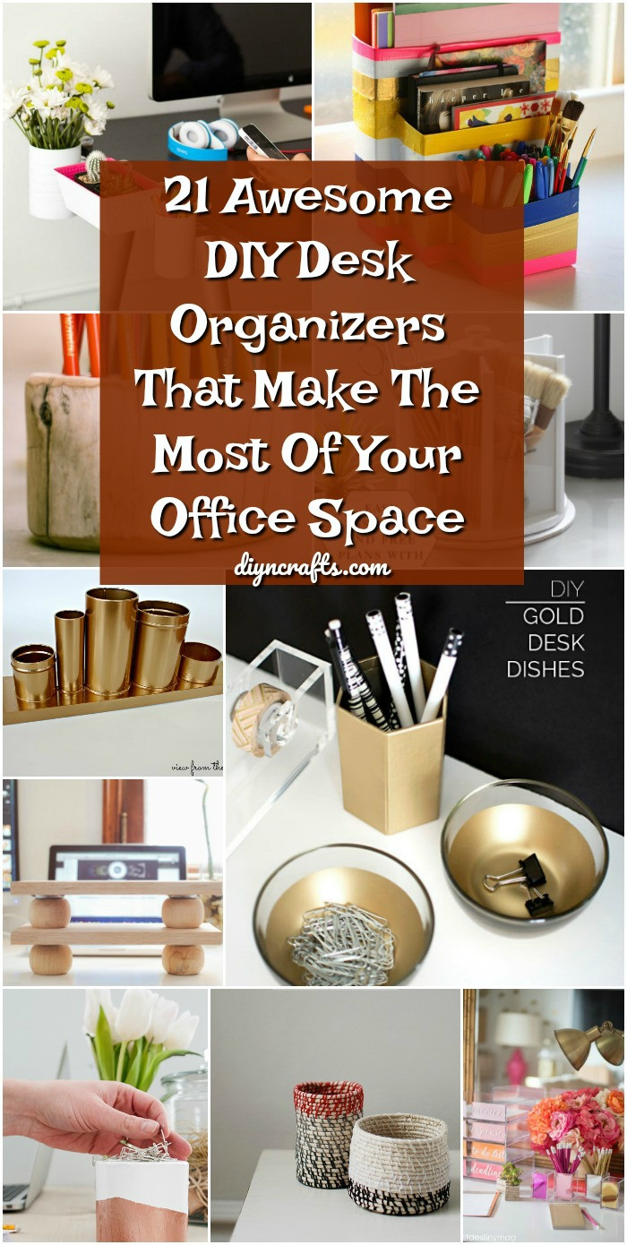 Best ideas about DIY Office Organizers
. Save or Pin 21 Awesome DIY Desk Organizers That Make The Most Your Now.